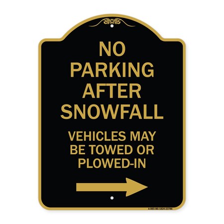 Signmission No Parking After Snowfall Vehicles May Be Towed or Plowed-In with Right Arrow, A-DES-BG-1824-23786 A-DES-BG-1824-23786